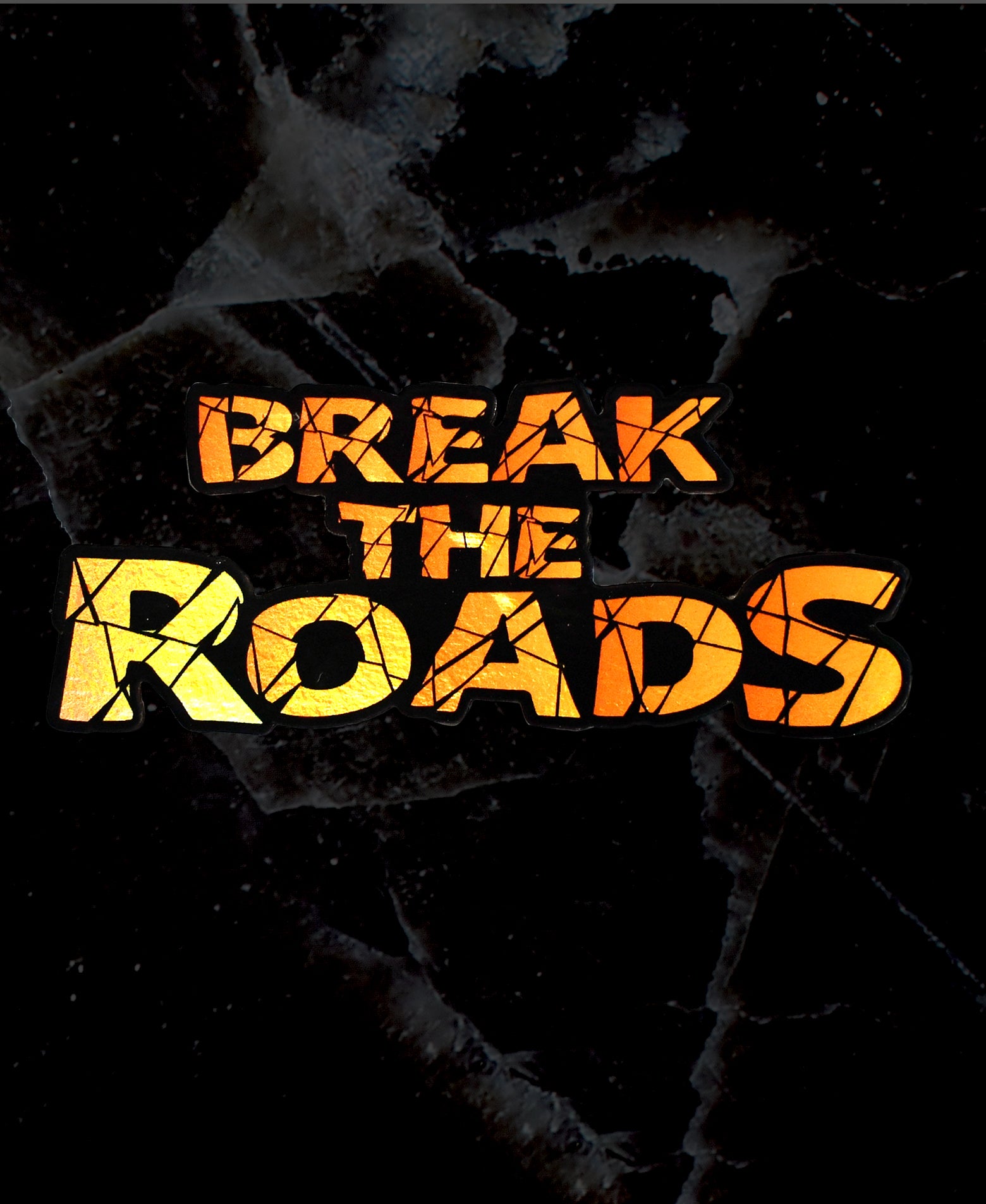 Break The Roads Holographic Sticker
